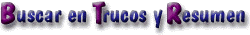 Buscar en Trucos y Resumen